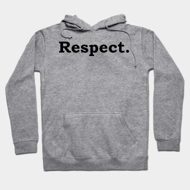 Respect Hoodie by Politix